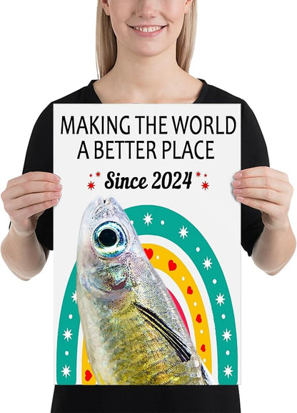 Making The World A Better Place Since - Pseudomugil Poster 12x18 Unframed - Personalized Year Pet Portrait Wall Art Decor Gifts for Blue Eye Rainbowfish Lovers